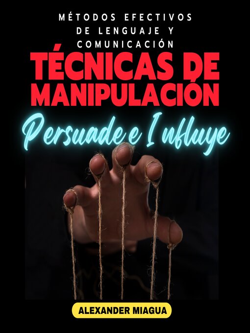 Title details for Técnicas de manipulación by Alexander Miagua - Available